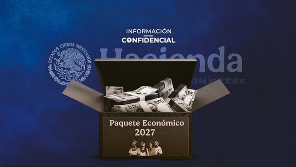 Retos del Paquete Económico 2027 y su impacto en el presupuesto